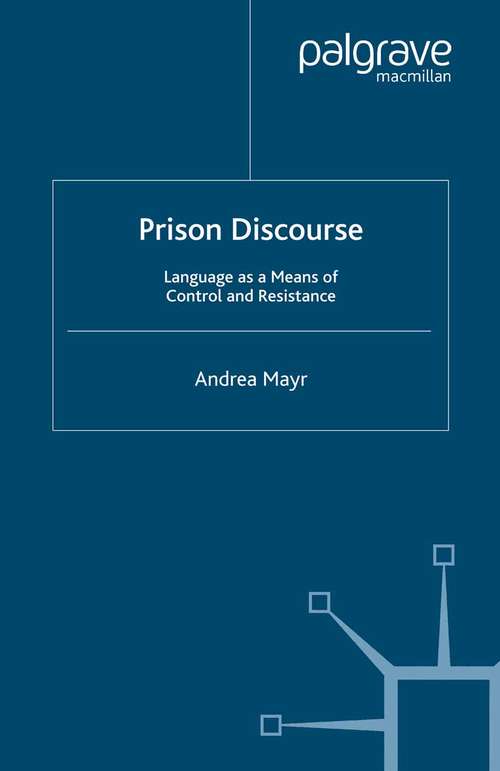 Book cover of Prison Discourse: Language as a Means of Control and Resistance (2004)