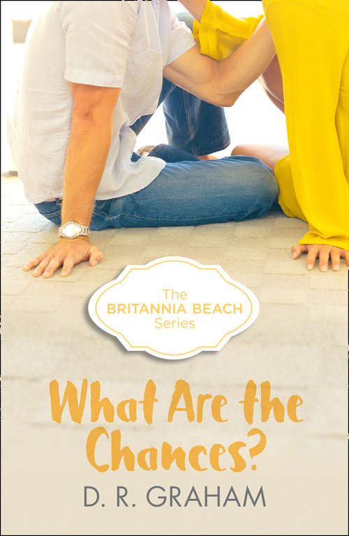 Book cover of What Are The Chances? (ePub edition) (Britannia Beach #2)