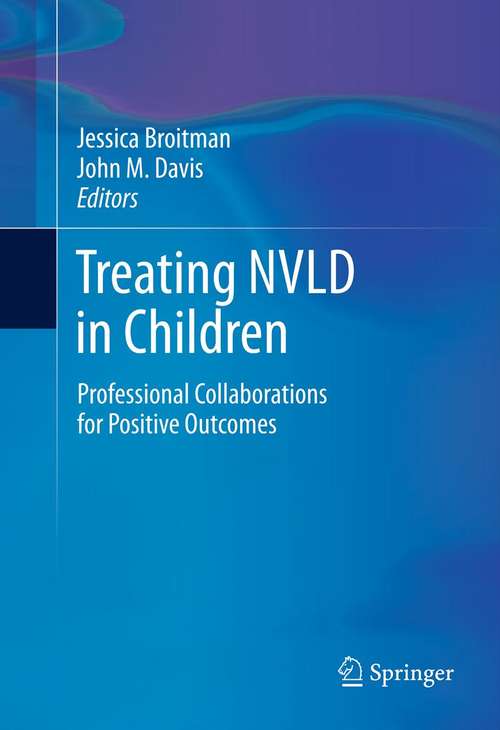 Book cover of Treating NVLD in Children: Professional Collaborations for Positive Outcomes (2013)