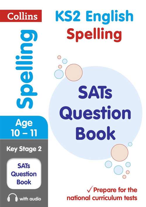 Book cover of Collins KS2 SATs Revision and Practice - New Curriculum — KS2 SPELLING SATS QUESTION BOOK (PDF)