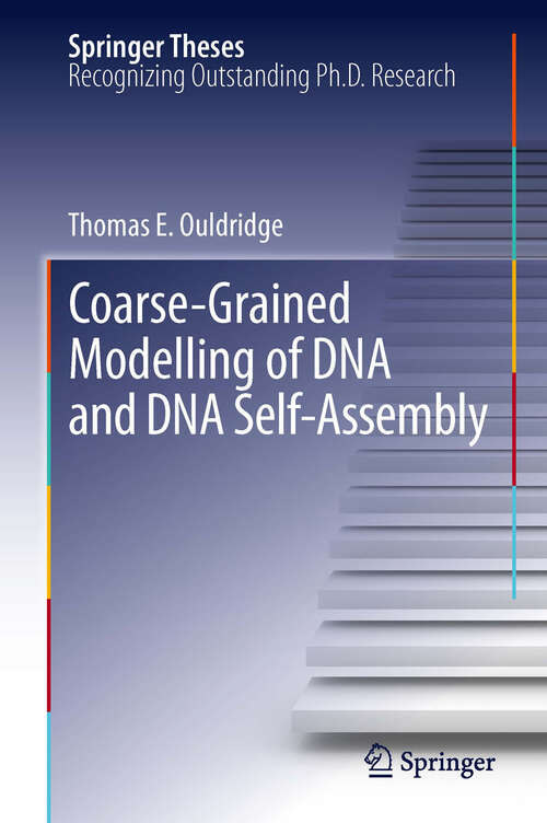 Book cover of Coarse-Grained Modelling of DNA and DNA Self-Assembly (2012) (Springer Theses)