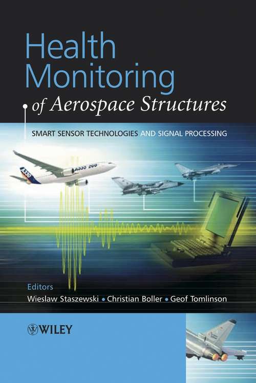 Book cover of Health Monitoring of Aerospace Structures: Smart Sensor Technologies and Signal Processing