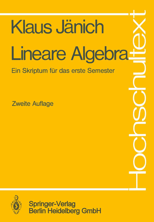 Book cover of Lineare Algebra: Ein Skriptum für das erste Semester (2. Aufl. 1981) (Hochschultext)