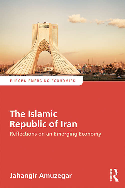 Book cover of The Islamic Republic of Iran: Reflections on an Emerging Economy