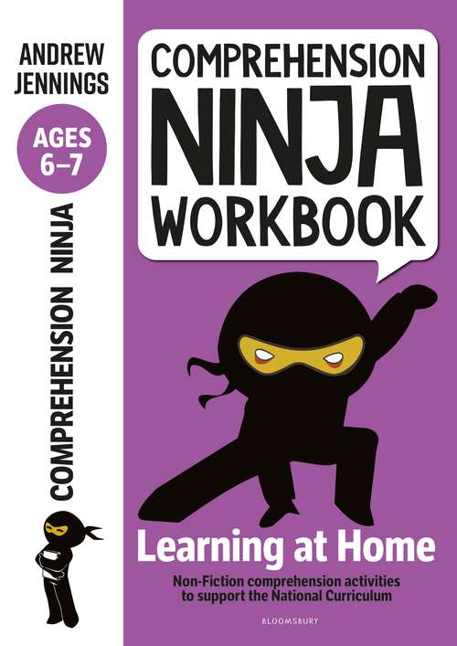 Book cover of Comprehension Ninja Workbook for Ages 6-7: Comprehension activities to support the National Curriculum at home