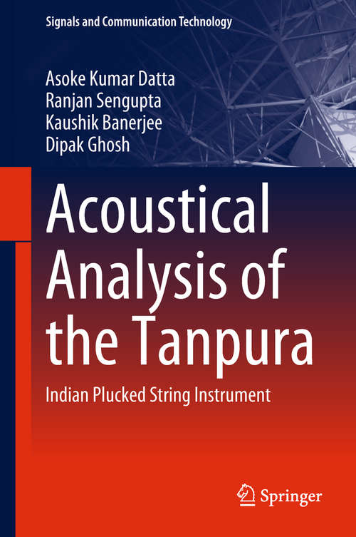 Book cover of Acoustical Analysis of the Tanpura: Indian Plucked String Instrument (1st ed. 2019) (Signals and Communication Technology)