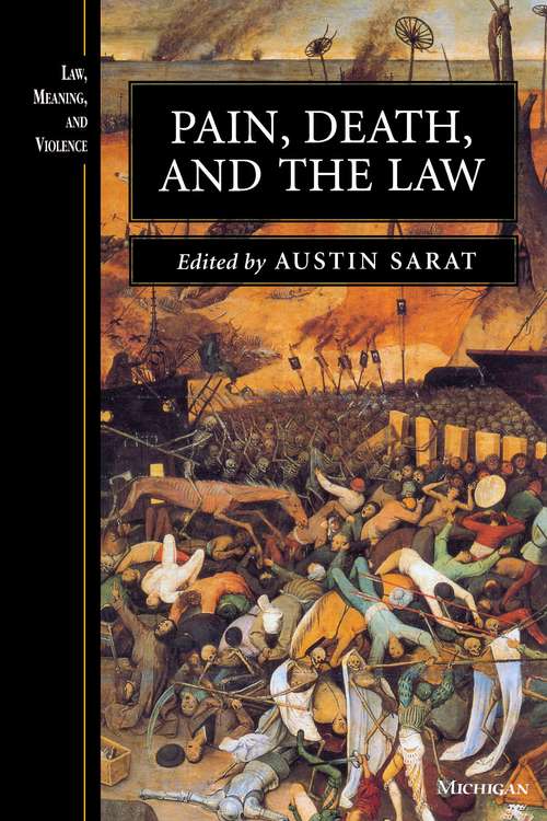 Book cover of Pain, Death, and the Law (Law, Meaning, And Violence)