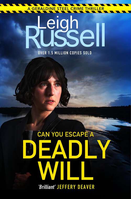 Book cover of Deadly Will (A DI Geraldine Steel Thriller)