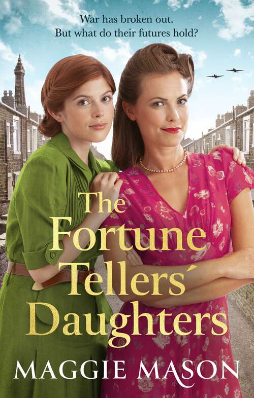 Book cover of The Fortune Tellers' Daughters: the heart-warming and nostalgic WWII family saga