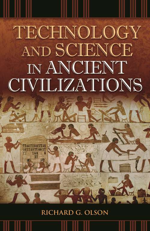 Book cover of Technology and Science in Ancient Civilizations (Praeger Series on the Ancient World)