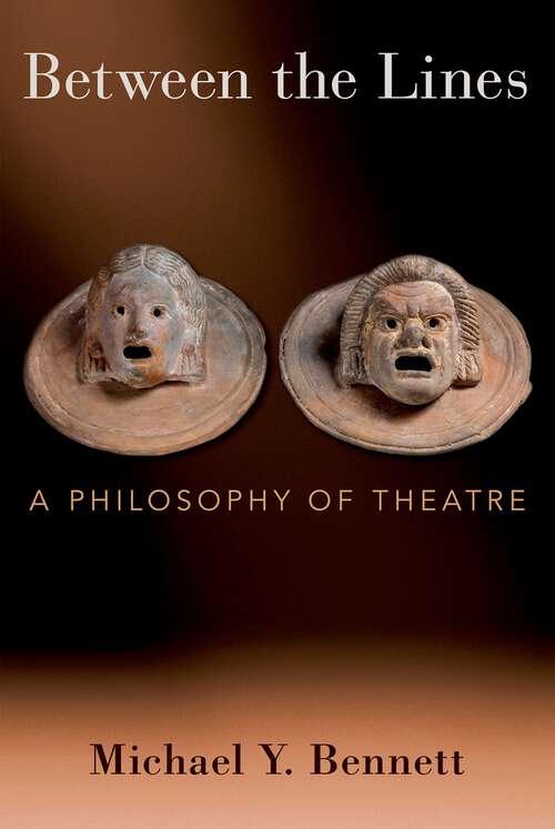 Book cover of Between the Lines: A Philosophy of Theatre