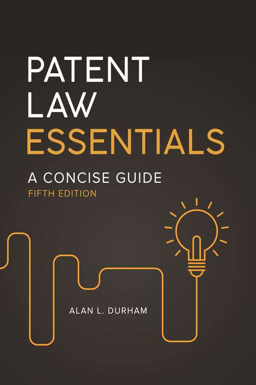 Book cover of Patent Law Essentials: A Concise Guide (4)