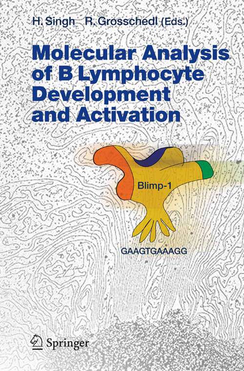 Book cover of Molecular Analysis of B Lymphocyte Development and Activation (2005) (Current Topics in Microbiology and Immunology #290)