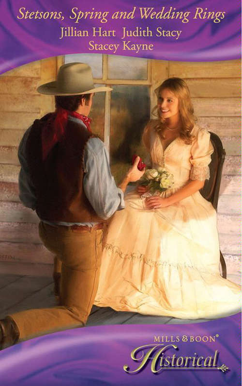 Book cover of Stetsons, Spring and Wedding Rings: Rocky Mountain Courtship / Courting Miss Perfect / Courted by the Cowboy (ePub First edition) (Mills And Boon Historical Ser.)