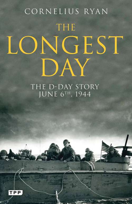 Book cover of The Longest Day: The D-Day Story, June 6th, 1944