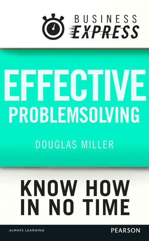 Book cover of Business Express: Develop the analytical and creative skills needed to solve any problem successfully (Business Express)