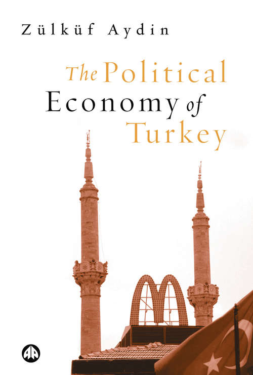 Book cover of The Political Economy of Turkey (Third World in Global Politics)