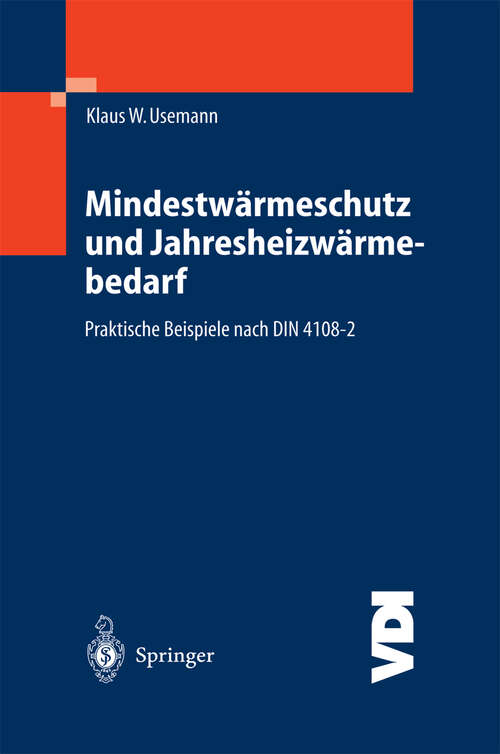 Book cover of Mindestwärmeschutz und Jahresheizwärmebedarf: Praktische Beispiele nach DIN 4108-2 (2004) (VDI-Buch)