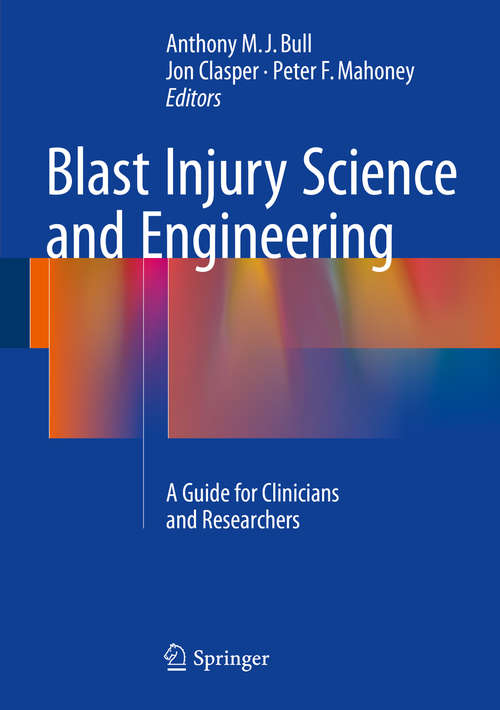 Book cover of Blast Injury Science and Engineering: A Guide for Clinicians and Researchers (1st ed. 2016)