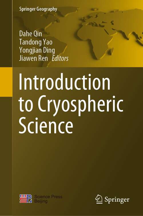 Book cover of Introduction to Cryospheric Science (1st ed. 2021) (Springer Geography)