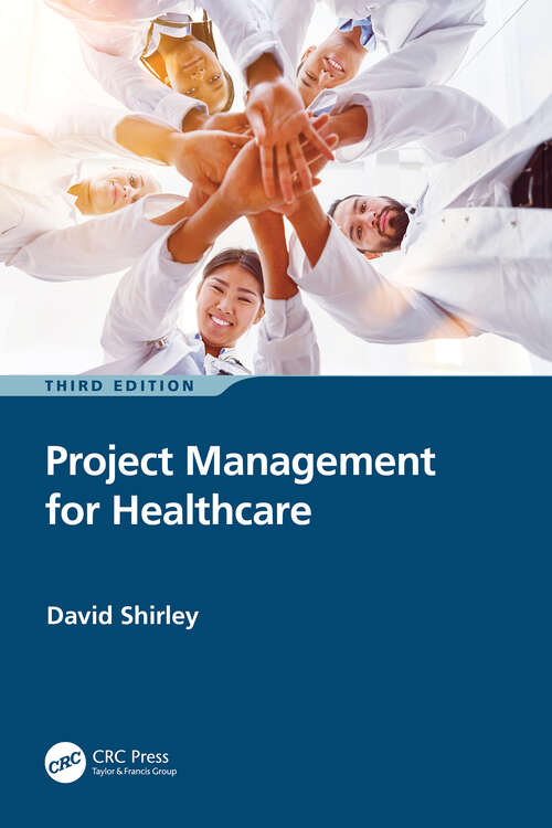 Book cover of Project Management for Healthcare (3) (Esi International Project Management Ser.)