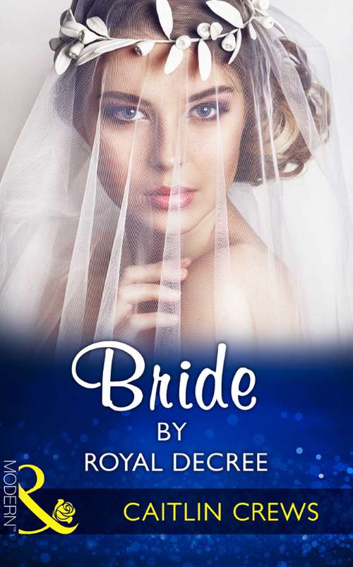 Book cover of Bride By Royal Decree: The Consequence Of His Vengeance, Bought To Wear The Billionaire's Ring, Bride By Royal Decree, Acquired By Her Greek Boss (ePub edition) (Wedlocked! #83)