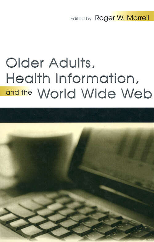 Book cover of Older Adults, Health Information, and the World Wide Web