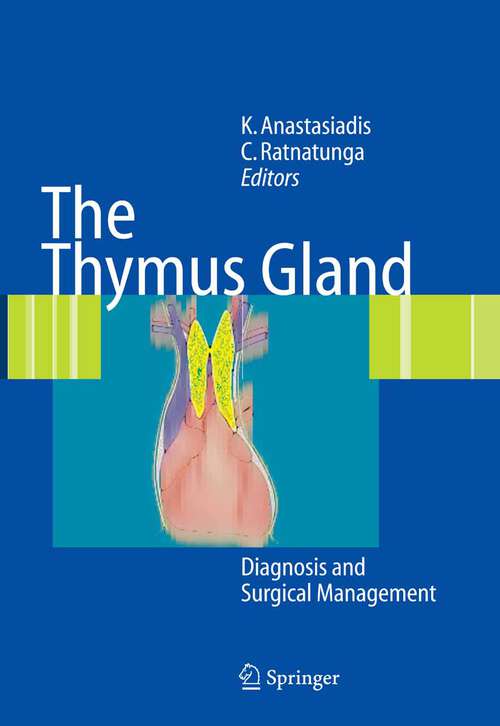 Book cover of The Thymus Gland: Diagnosis and Surgical Management (2007)