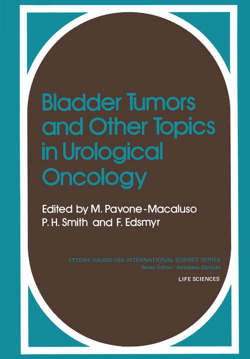 Book cover of Bladder Tumors and other Topics in Urological Oncology (1980) (Ettore Majorana International Science Series #1)