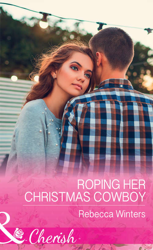 Book cover of Roping Her Christmas Cowboy: A Baby For Christmas Texas Rebels: Elias Roping Her Christmas Cowboy Montana Mistletoe Baby (ePub edition) (Sapphire Mountain Cowboys #4)