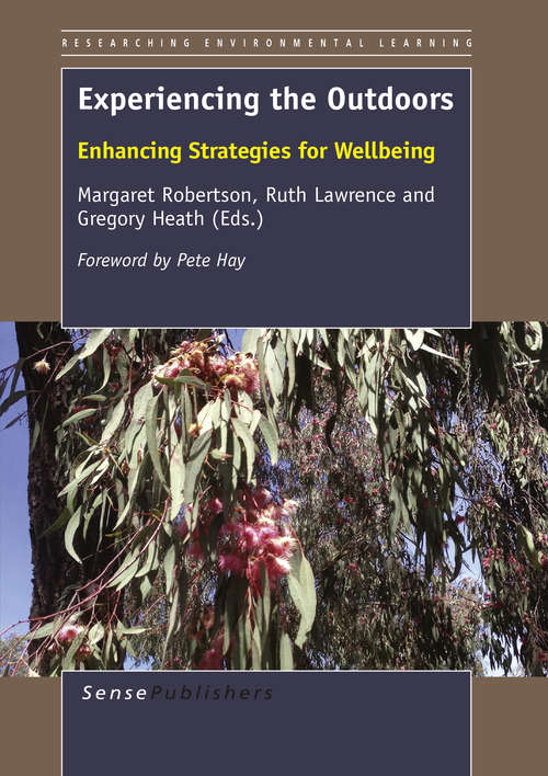 Book cover of Experiencing the Outdoors: Enhancing Strategies for Wellbeing (2015) (Researching Environmental Learning)