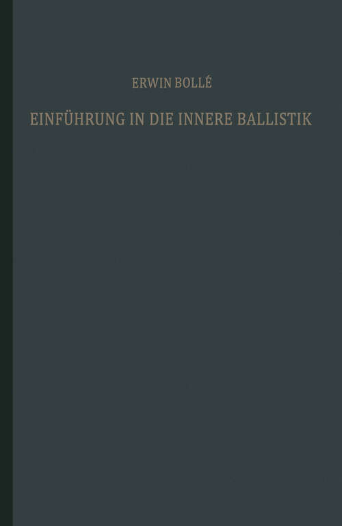 Book cover of Einführung in die innere Ballistik: Nach dem Vorlesungsmanuskript und den Arbeiten (1941)