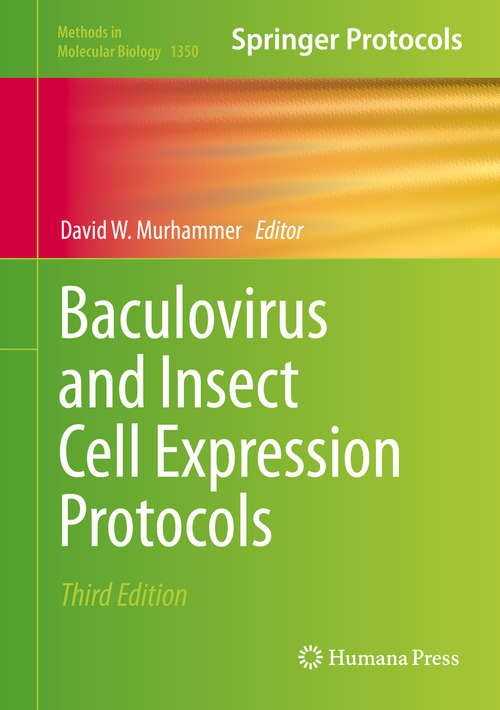 Book cover of Baculovirus and Insect Cell Expression Protocols (3rd ed. 2016) (Methods in Molecular Biology #1350)