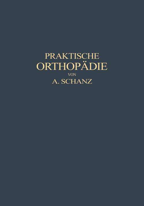 Book cover of Praktische Orthopädie (1928)