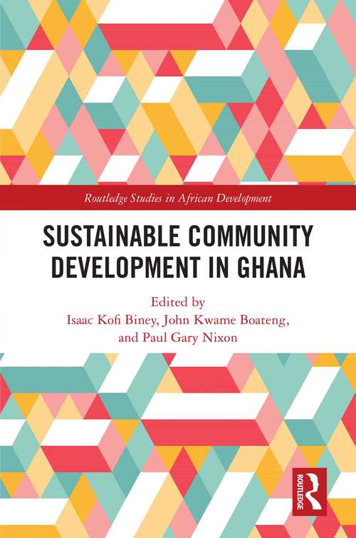 Book cover of Sustainable Community Development in Ghana (Routledge Studies in African Development)