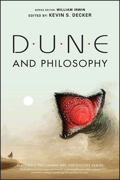 Book cover of Dune and Philosophy: Minds, Monads, and Muad'Dib (The Blackwell Philosophy and Pop Culture Series)