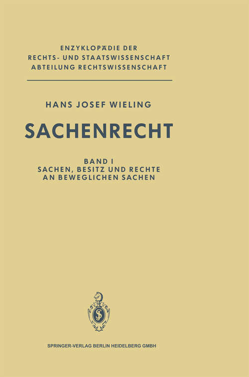 Book cover of Sachenrecht: Band 1: Sachen, Besitz und Rechte an beweglichen Sachen (1990) (Enzyklopädie der Rechts- und Staatswissenschaft)