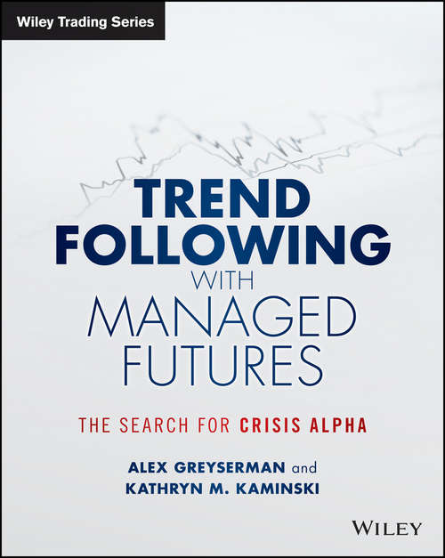 Book cover of Trend Following with Managed Futures: The Search for Crisis Alpha (Wiley Trading)
