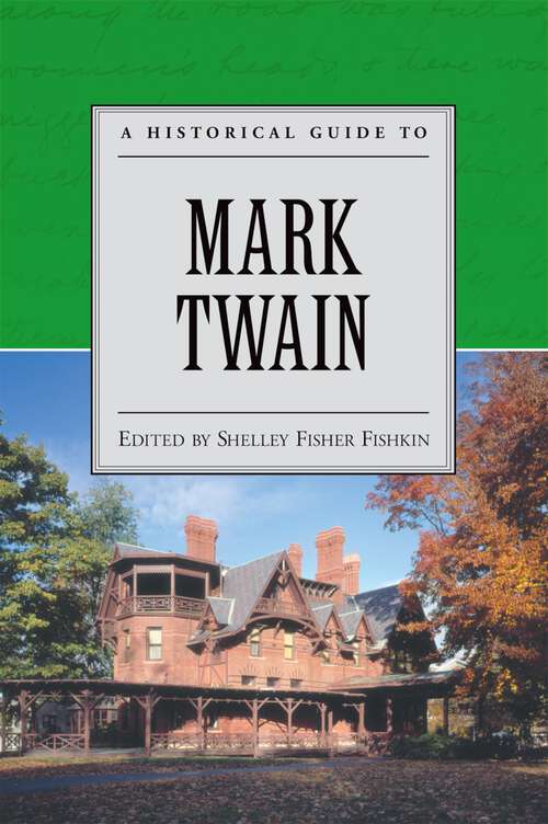 Book cover of A Historical Guide to Mark Twain (Historical Guides to American Authors)