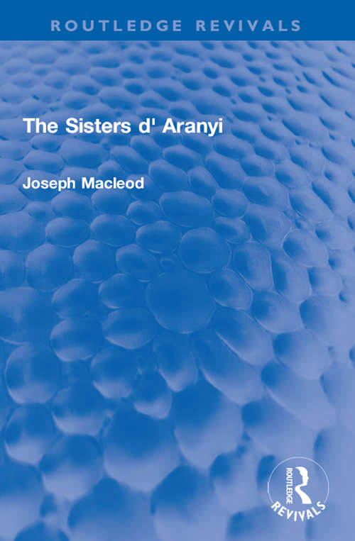 Book cover of The Sisters d' Aranyi (Routledge Revivals)