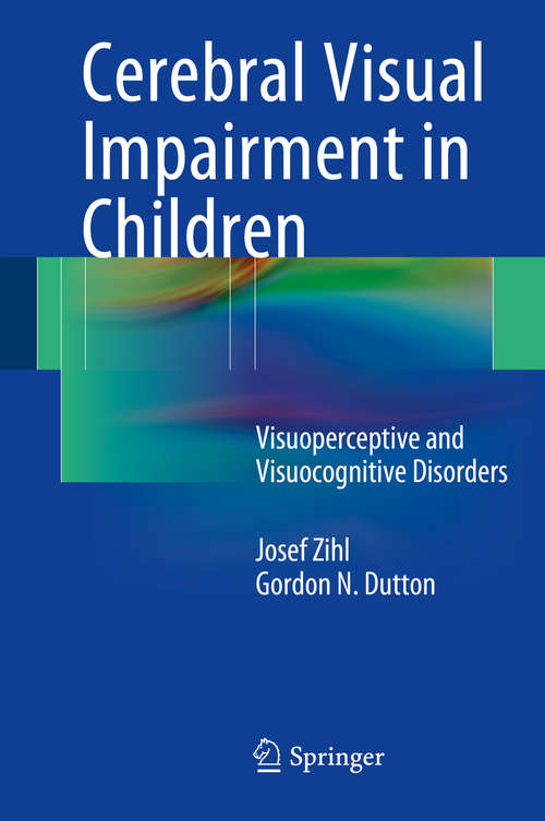Book cover of Cerebral Visual Impairment in Children: Visuoperceptive and Visuocognitive Disorders (2015)