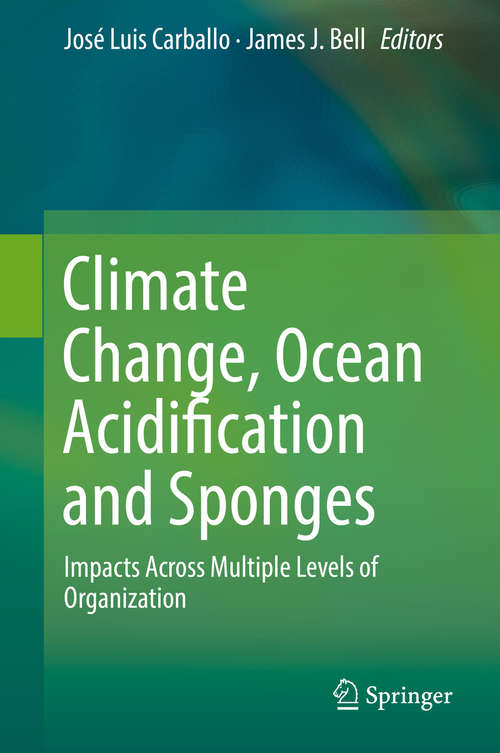 Book cover of Climate Change, Ocean Acidification and Sponges: Impacts Across Multiple Levels of Organization