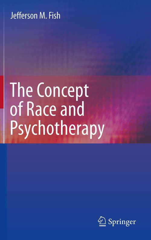 Book cover of The Concept of Race and Psychotherapy (2011)