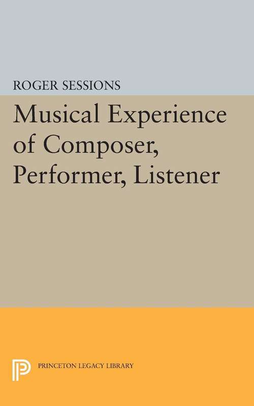 Book cover of Musical Experience of Composer, Performer, Listener