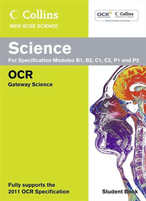 Book cover of Collins GCSE Science 2011 - Science Student Book: OCR Gateway
