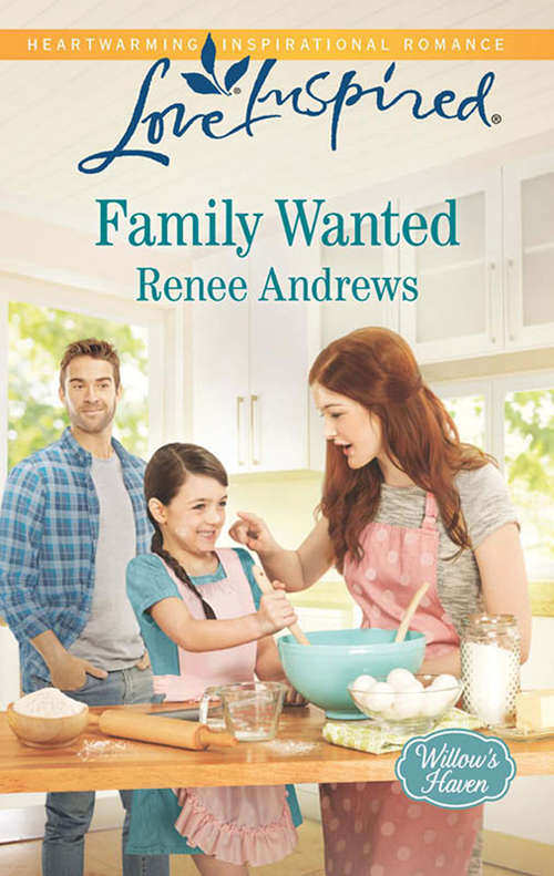 Book cover of Family Wanted: The Cowboy's Reunited Family The Forest Ranger's Return Mommy Wanted (ePub First edition) (Willow's Haven #1)