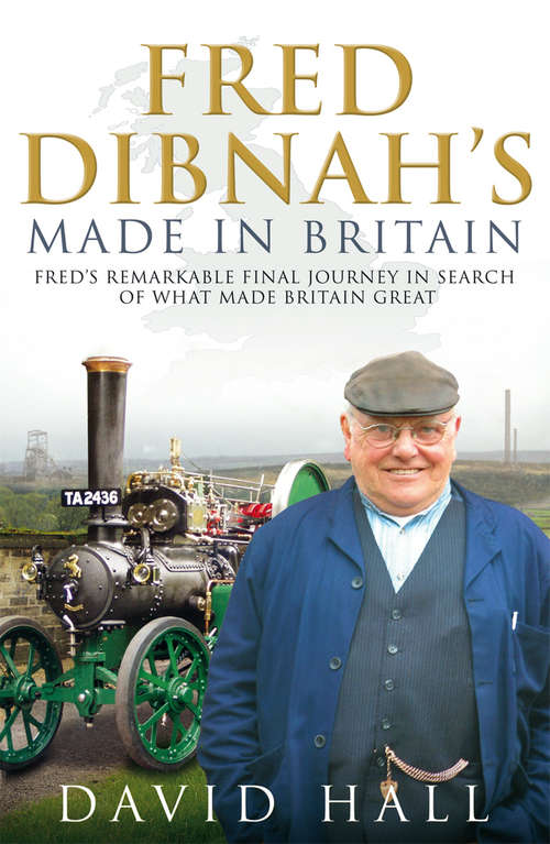 Book cover of Fred Dibnah - Made in Britain