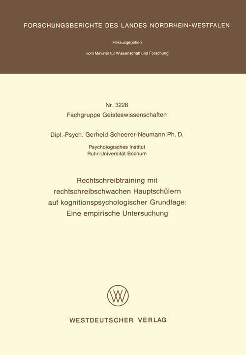 Book cover of Rechtschreibtraining mit rechtschreibschwachen Hauptschülern auf kognitionspsychologischer Grundlage: Eine empirische Untersuchung (1988) (Forschungsberichte des Landes Nordrhein-Westfalen #3228)