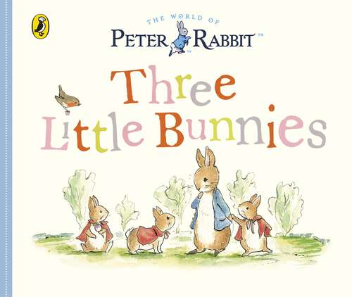 Book cover of Peter Rabbit Tales - Three Little Bunnies
