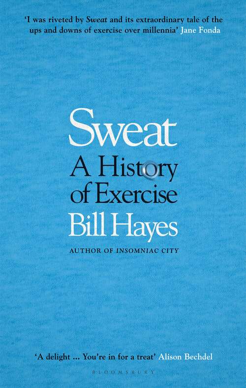 Book cover of Sweat: A History of Exercise